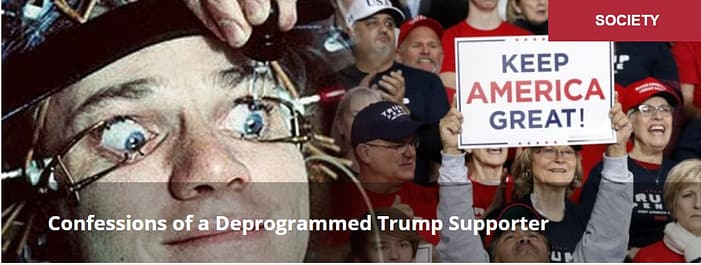Confessions of a Deprogrammed Trump Supporter