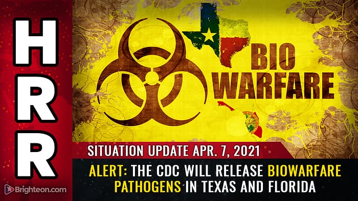 Situation Update, April 7th: ALERT – The CDC will release biowarfare PATHOGENS in Texas and Florida to punish states that refuse vaccine passports