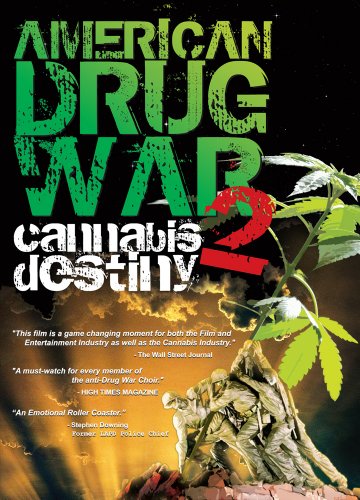 American Drug War 2: Cannabis Destiny