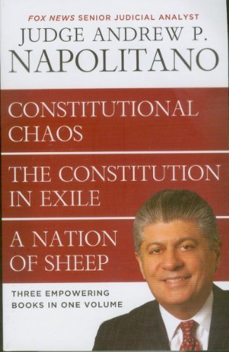 Constitutional Chaos, Constitution in Exile, a Nation of Sheep (Three Empowering Books in One Volume)